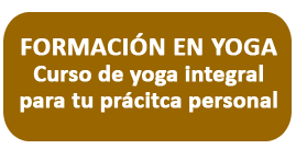 FORMACIÓN EN YOGA Curso de yoga integral para tu prácitca personal